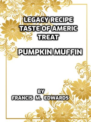 cover image of Legacy Recipe Taste of America Treat Pumpkin Muffin